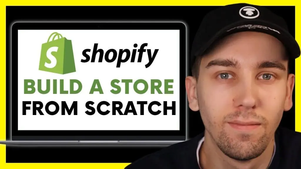 How to Build a Shopify Store from Scratch in 2022 (Step by Step)