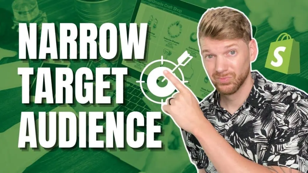 How to narrow target audience in a Shopify store?
