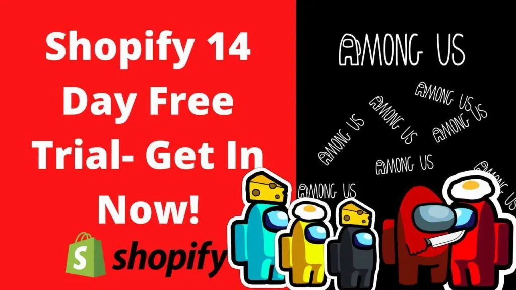 Shopify Free Trial Released Among Us