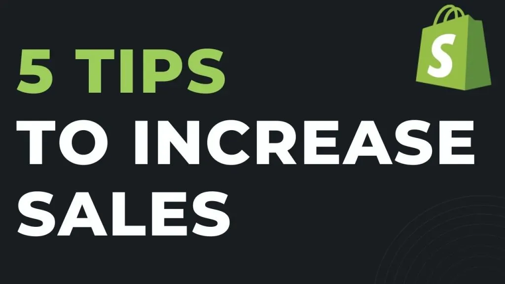 5 Tips Increase Shopify Sales