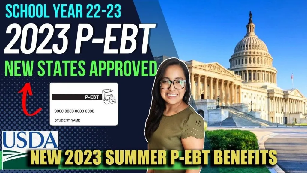 NEW 2023 P-EBT UPDATE!!! - 4 STATES APPROVED & NEW "SUMMER" P-EBT announced by USDA!!!