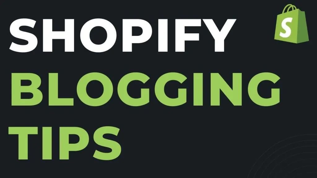 Shopify Blogging Tips [3 EASY TIPS]
