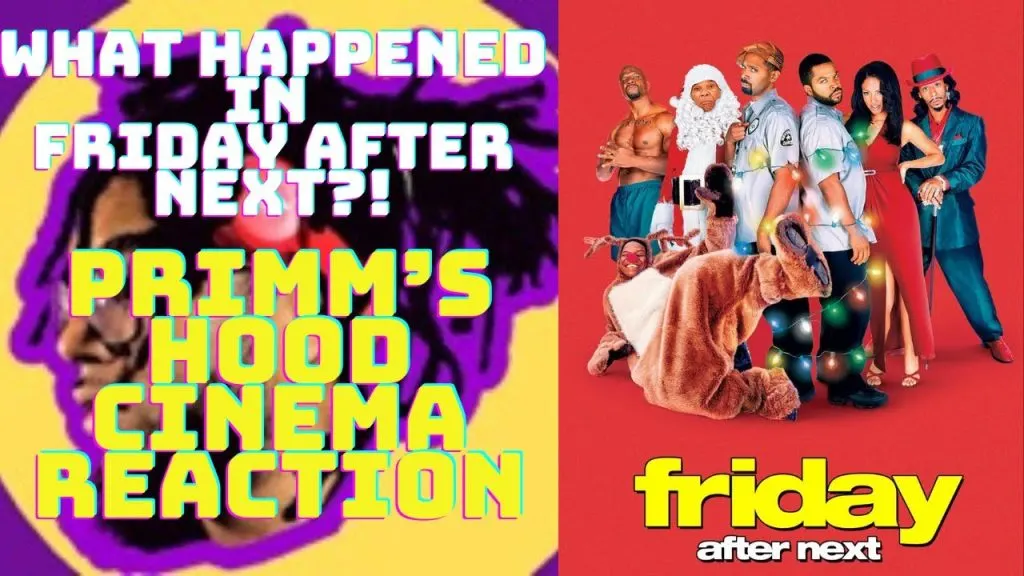 What Happened In Friday After Next??!! - Primm’s Hood Cinema REACTION!!! (re-upload)