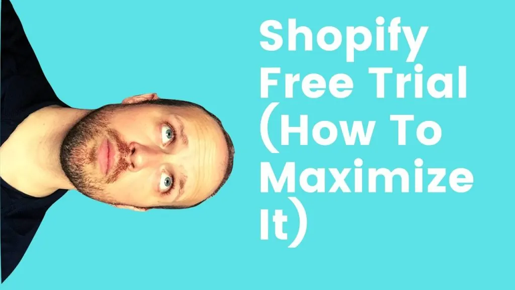 Shopify Free Trial (Maximze Your Free Trial)